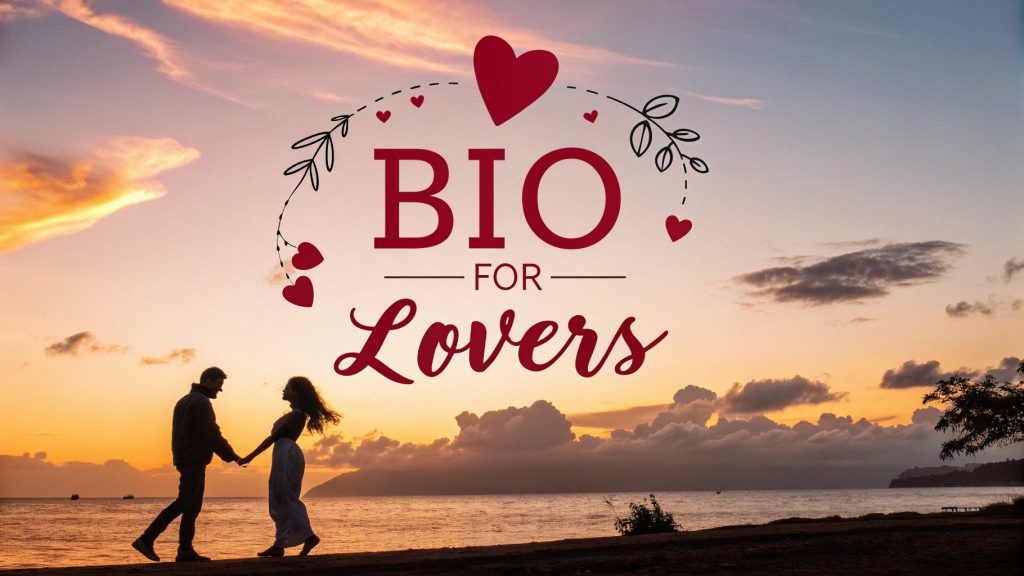 Bio for Lovers