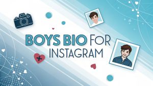 Boys Bio for Instagram