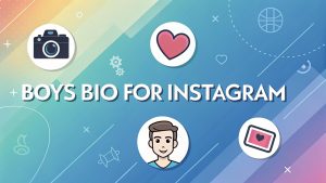 Boys Bio for Instagram