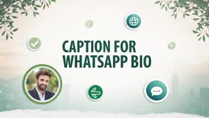 Caption for WhatsApp Bio