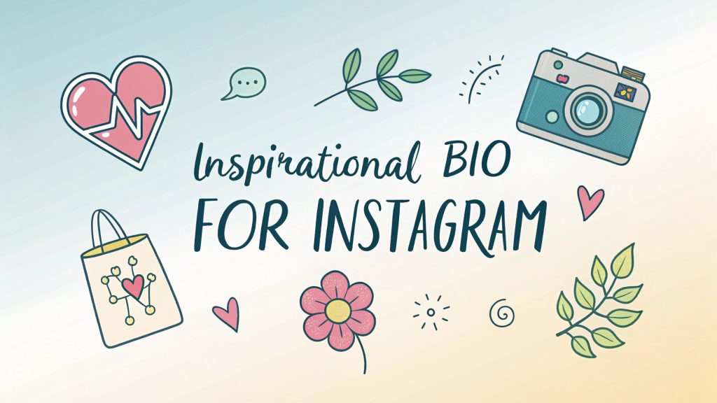 Inspirational Bio for Instagram for Girls