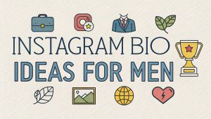 Instagram Bio Ideas for Men